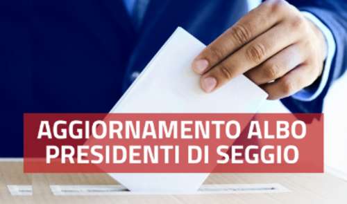 Aggiornamento dell�Albo delle persone idonee all�ufficio di Presidente di seggio elettorale